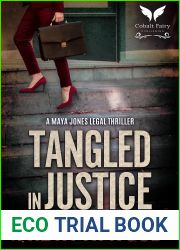 Tangled in Justice: A Maya Jones Legal Thriller (Maya Jones legal thriller series Book 3)