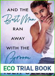 And the Best Man Ran Away With the Groom (Best Men #1)