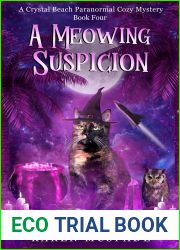 A Meowing Suspicion: A Crystal Beach Paranormal Cozy Mystery (Book #4)
