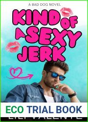 Kind of a Sexy Jerk: A Bad Dog Novel (The McGuire Brothers Book 4)