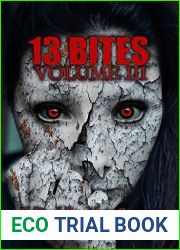 13 Bites Volume III (13 Bites Horror Anthology)