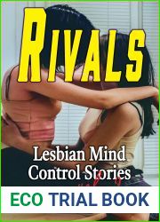 Rivals: A Lesbian Mind Control Story (Lesbian Mind Control Stories vol. 2 Book 1)