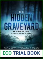 The Hidden Graveyard: The Whisper Investigations Trilogy