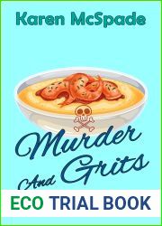 Murder And Grits: A Piper Sandstone Savory Mystery Series (A thrilling and laugh-out-loud murder mystery with recipes), Book 1