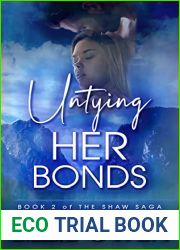 Untying Her Bonds: A Small Town Romantic Suspense: (The Shaw Saga Book 2)