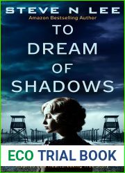 To Dream Of Shadows : A Gripping Holocaust Novel Inspired by a Heartbreaking True Story (World War II Historical Fiction Book 1)
