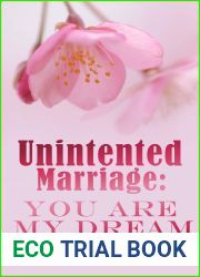 Unintented Marriage: You Are My Dream Come True (Unintented Marriage,#1)