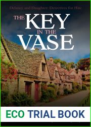 The Key In The Vase (Delaney and Daughter: Detectives For Hire Book 1)