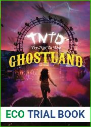 Try Not to Die: At Ghostland: An Interactive Adventure