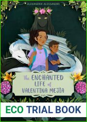 The Enchanted Life of Valentina Mejia