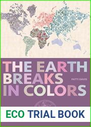 The Earth Breaks in Colors