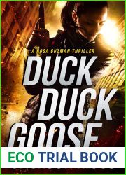 Duck Duck Goose: A Rosa Guzman Thriller