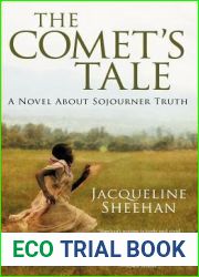 The Comet|s Tale: A Novel About Sojourner Truth