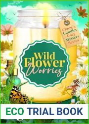 Wildflower Worries (Claire|s Candles Cozy Mystery Book 8)