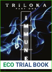 Immune: Triloka Part I (Triloka Series Book 1)