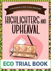 Highlighters and Upheaval (Sunshine Cove Cozy Mystery, #4)