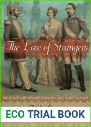 The Love of Strangers: What Six Muslim Students Learned in Jane Austen|s London