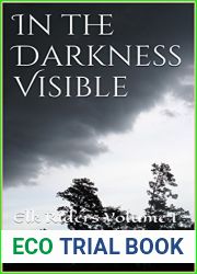 In the Darkness Visible: Elk Riders Volume I