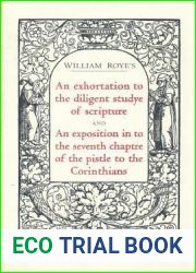 An exhortation to the diligent studye of scripture and An exposition into the seventh chaptre of the pistle to the Corinthians