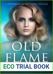 OLD FLAME: A HEARTBREAKING EMOTIONAL THRILLER