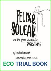 Felix and Squeak and the Ghost Who Forgot Everything