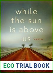 While the Sun Is Above Us