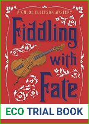 Fiddling with Fate (Chloe Ellefson Mystery #10)
