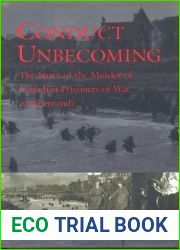 Conduct Unbecoming: The Story of the Murder of Canadian Prisoners of War in Normandy