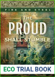 The Proud Shall Stumble (Fire and Steel #4)