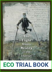 The Flight from Reality in the Human Sciences