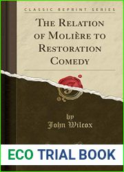 The Relation of Moliere to Restoration Comedy (Classic Reprint)