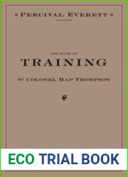 The Book of Training by Colonel Hap Thompson of Roanoke, VA, 1843: Annotated From the Library of John C. Calhoun
