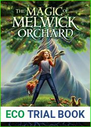 The Magic of Melwick Orchard
