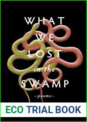 What We Lost in the Swamp: Poems