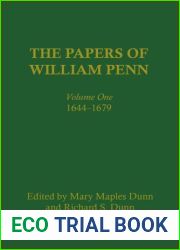 The Papers of William Penn, Volume One: 1644-1679