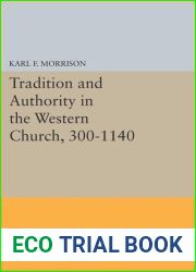 Tradition and Authority in the Western Church, 300-1140