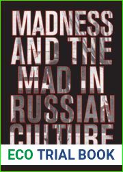 Madness and the Mad in Russian Culture