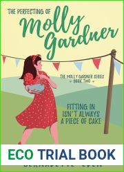 The Perfecting of Molly Gardner (The Molly Gardner Series, #2)