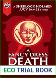 A Fancy-Dress Death: A Sherlock and Lucy Short Story (Sherlock Holmes and Lucy James Mystery #7.4)