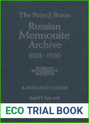 The Peter J. Braun Russian Mennonite Archive