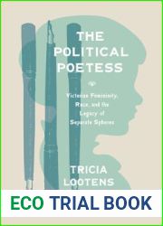 The Political Poetess: Victorian Femininity, Race, and the Legacy of Separate Spheres