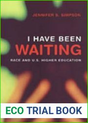 I Have Been Waiting: Race and U.S. Higher Education