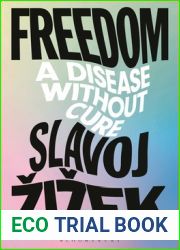 Freedom: A Disease Without Cure