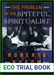 The Problem of the Spiteful Spiritualist (Charles Dodgson and Arthur Conan Doyle, #2)