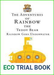 The Adventures of Rainbow the Teddy Bear: Rainbow Goes Underwater