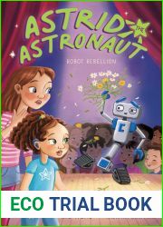 Robot Rebellion (Astrid the Astronaut, #4)