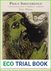 Pious Irreverence: Confronting God in Rabbinic Judaism