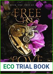 Free To Love: Free As A Bird (Book One)