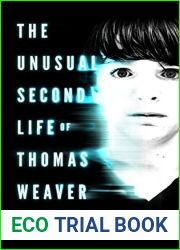 The Unusual Second Life of Thomas Weaver (Middle Falls Time Travel, #1)