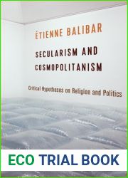 Secularism and Cosmopolitanism: Critical Hypotheses on Religion and Politics